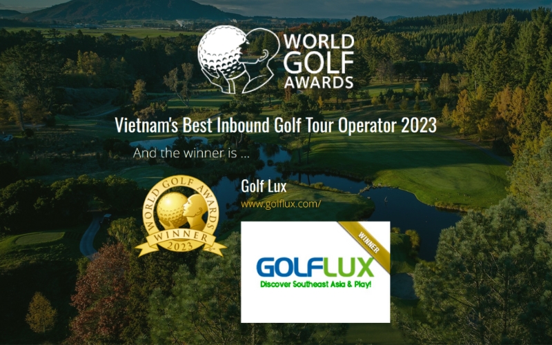 vietnam's best inbound golf tour operator 2023 - golflux