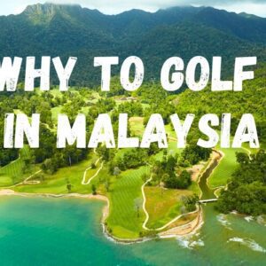 Is Malaysia a Perfect Golf Destination?