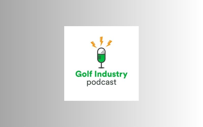 The Golf Industry Podcast