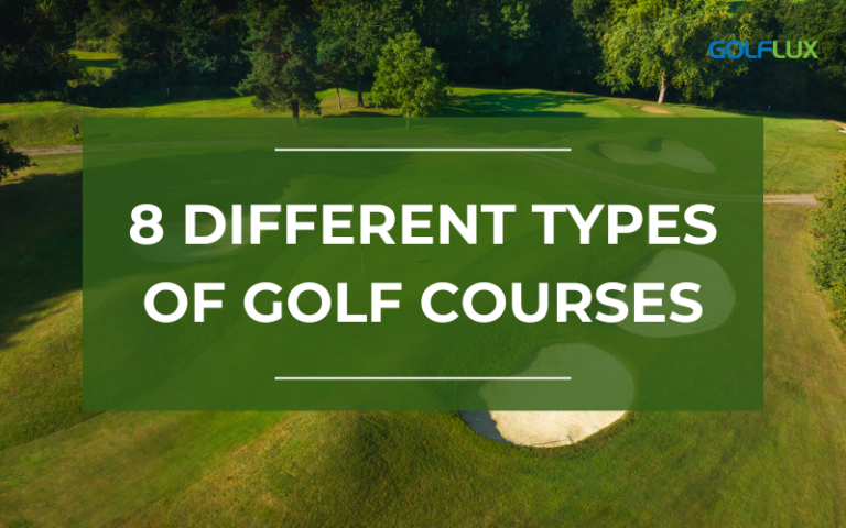 8 different types of golf courses