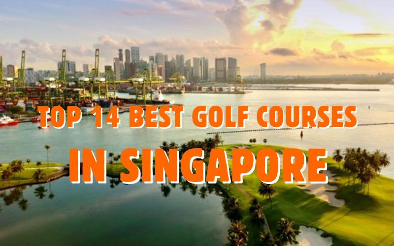 Top 14 Best Golf Courses in Singapore for 202526