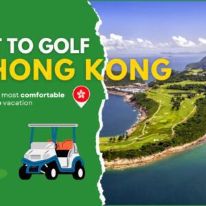 Planning a Golf Trip to Hong Kong? Here's What It Really Costs