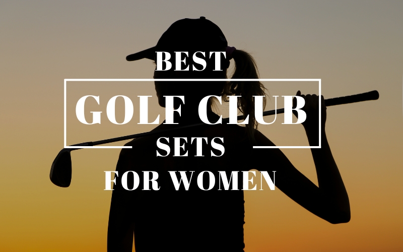 best golf clubs for women