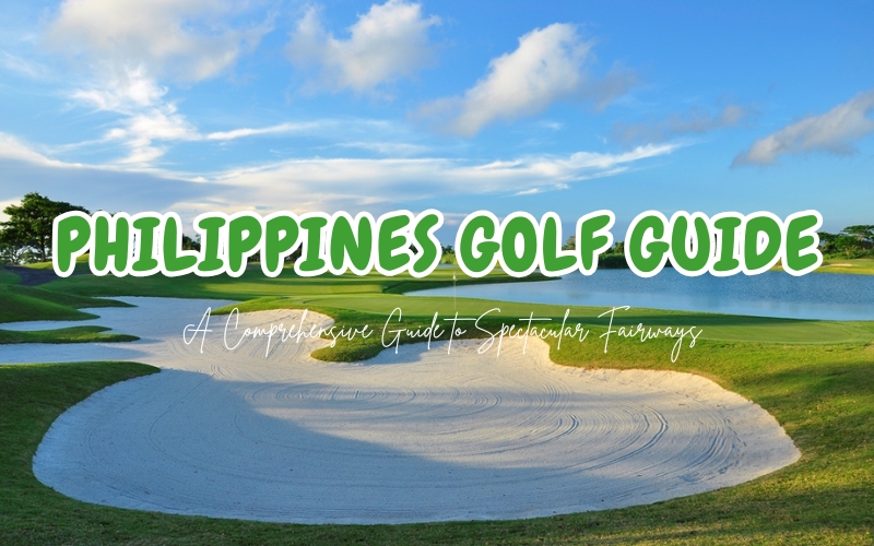 Explore Best of Philippines Golf: A Guide to Perfect Rounds