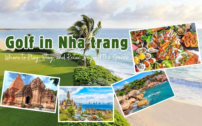 Experience World-Class Golf in Nha Trang: A Complete Guide