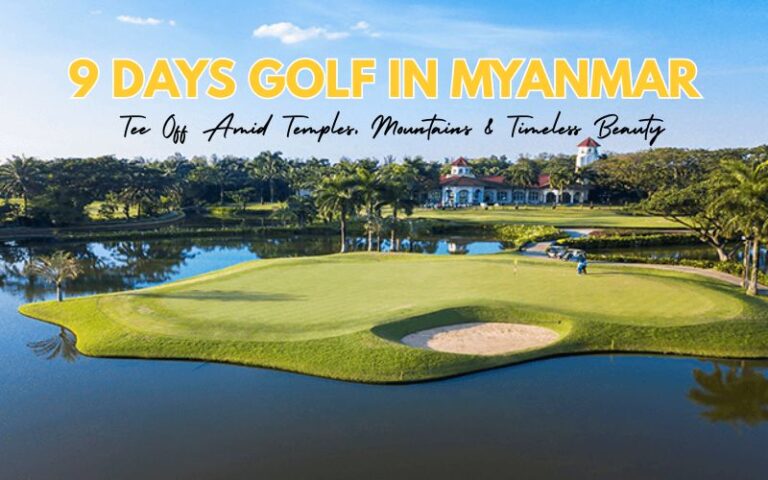 9 Days golf in Myanmar