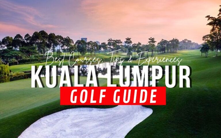 Golf in Kuala Lumpur for Beginners and Pros: A Complete Guide