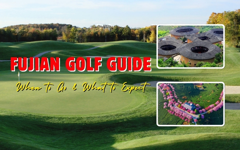 Everything You Need to Know About Golf in Fujian, China