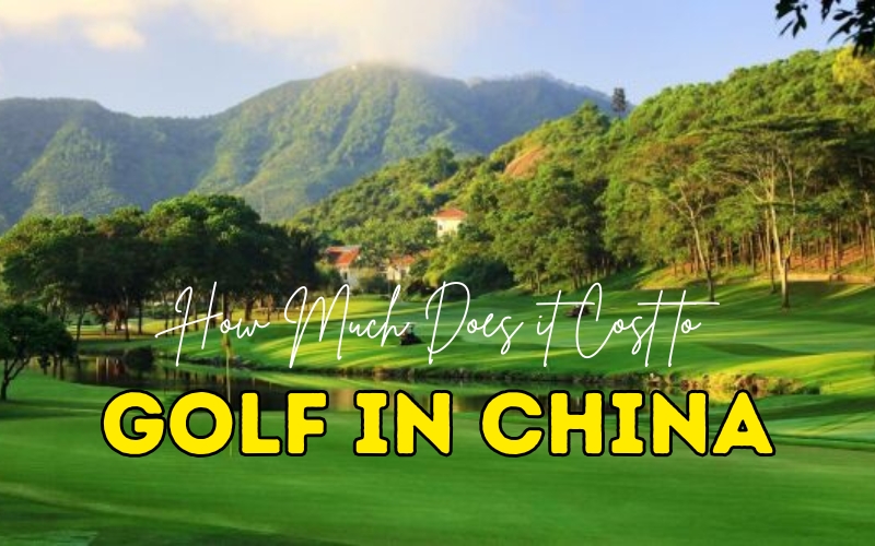 How Much is China Golf Cost? Full 2025 Guide