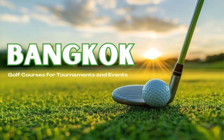 Golf courses in Bangkok for tournaments and events, featuring a scenic championship course.