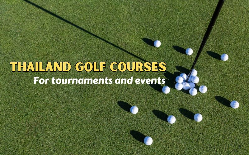 Best Thailand golf courses for tournaments and events, featuring a scenic championship course.