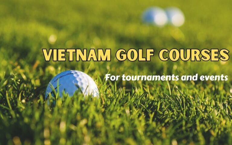 Best Vietnam golf courses for tournaments and events, featuring a scenic championship course.