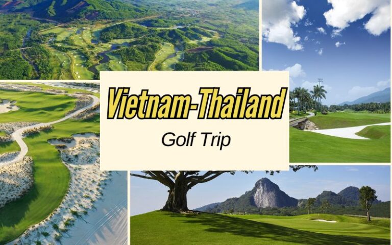 Plan the perfect Vietnam - Thailand golf trip with expert insights and ideal itineraries