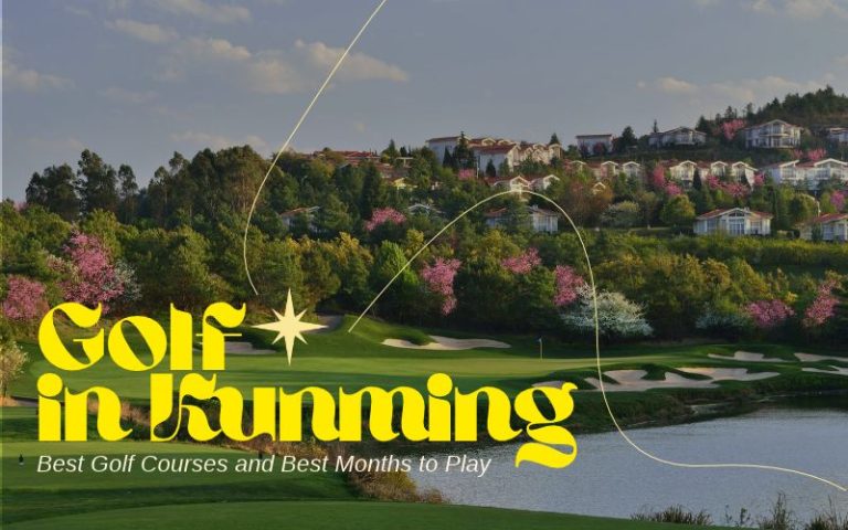 Best Golf Courses in Kunming: Where to Play and When to Go