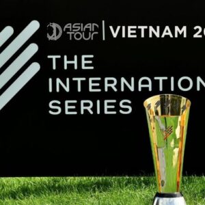 Asian Tour 2026 returns to Vietnam: A milestone for The International Series in Southeast Asia